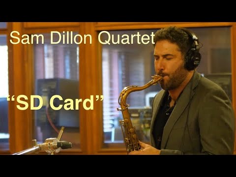 Sam Dillon Quartet “SD Card” (Full Track) @SDsaxophone