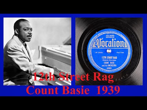 12th Street Rag -  Count Basie - 1939