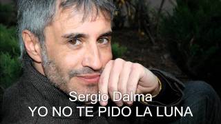 Sergio Dalma  -Yo no te pido la luna-