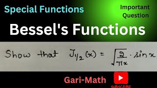 Show that J1/2(x)=(√2/√πx)(sin x) || Bessel's Functions #specialfunctions #mscmathematics