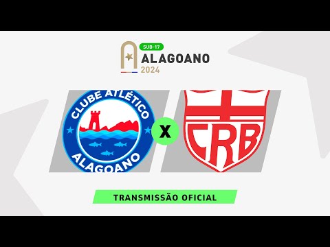 Atlético Alagoano x CRB - ALAGOANO SUB 17 - 6ª RODADA