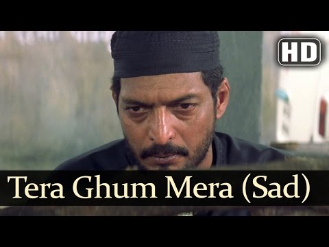 Tera Ghum Mera Ghum (Sad) (HD) - Ghulam-E-Mustafa Song -  Nana Patekar - Raveena Tandon