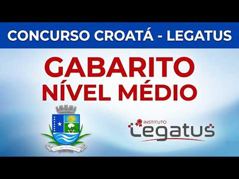 CONCURSO CROATÁ - CE - BANCA LEGATUS - GABARITO EXTRAOFICIAL da PROVA DE NÍVEL MÉDIO #concurso