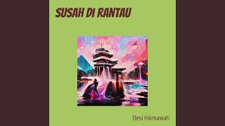 Download lagu Susah Di Rantau (Acoustic) mp3