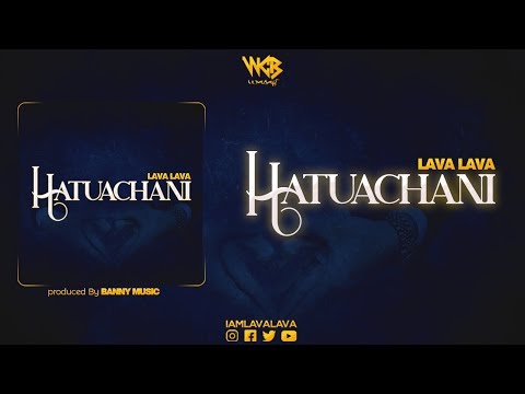 Hatuachani - Lava Lava (Official Audio)