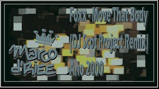 Foxx - Move That Body (DJ Scot Project Remix) - 2000