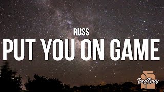 Russ - PUT YOU ON GAME (Lyrics)