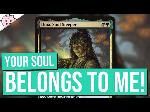 Your Soul Belongs to Me! | Dina, Soul Steeper | EDH | Commander | Magic the Gathering