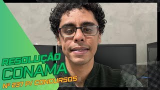 Resumo da Resolução CONAMA Nº 237 para CONCURSOS PÚBLICOS!!!