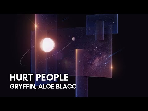 Gryffin, Aloe Blacc - Hurt People (Lyrics)