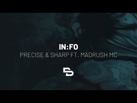 IN:FO - Precise & Sharp ft. Madrush MC