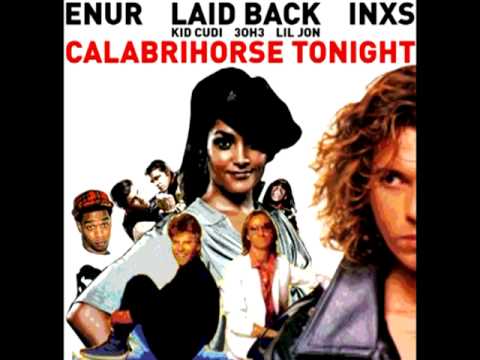 CalabriHorse Tonite (Enur vs Laid Back vs INXS)