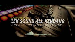 Download lagu CEK SOUND ALL KENDANG ELEKTRIC || LANGGAM JAIPONG JARANAN KOPLO TAYUB SAKERA mp3