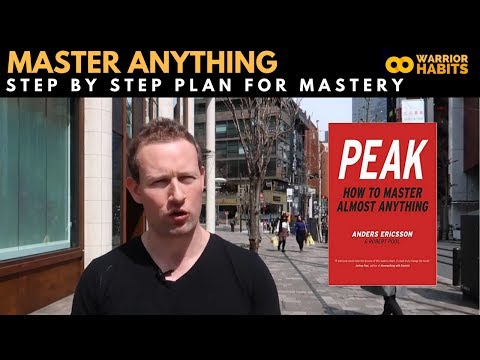 How to Master Almost Anything - A Proven Step by Step Plan for Mastery in Any Discipline