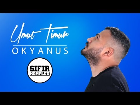 Umut Timur - Okyanus