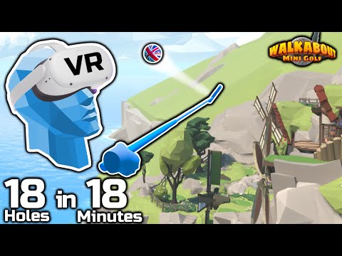 18 HOLES IN 18 MINUTES! VR Crazy Golf | Walkabout Mini Golf - Quixote Valley Course
