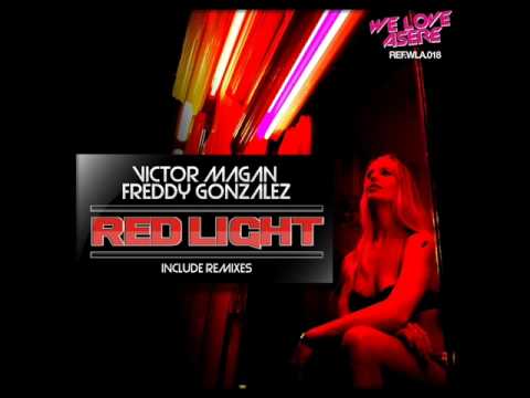 Victor Magan & Freddy Gonzalez - Red Light