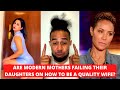 ARE MODERN MOTHERS FAILING THEIR DAUGHTERS ON HOW TO BE A QUALITY WIFE