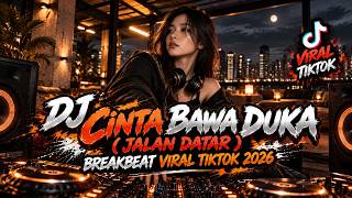 Download lagu DJ CINTA BAWA DUKA ( JALAN DATAR ) BREAKBEAT VIRAL TIKTOK 2026 mp3 Download lagu DJ CINTA BAWA DUKA ( JALAN DATAR ) BREAKBEAT VIRAL TIKTOK 2026 mp3