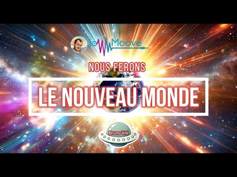 Nous ferons le nouveau monde