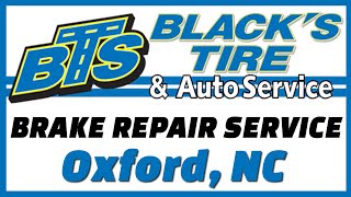 Brake Repair Oxford NC | Black's Tires Brake Repair Service Reviews Oxford NC