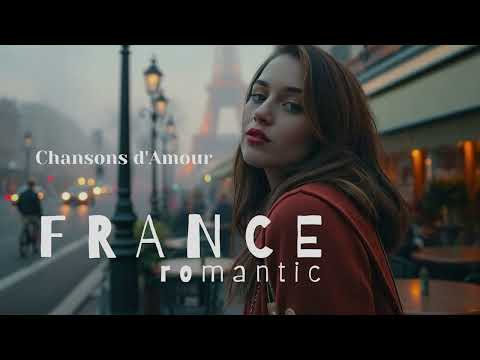 France romantic - Chansons d'Amour