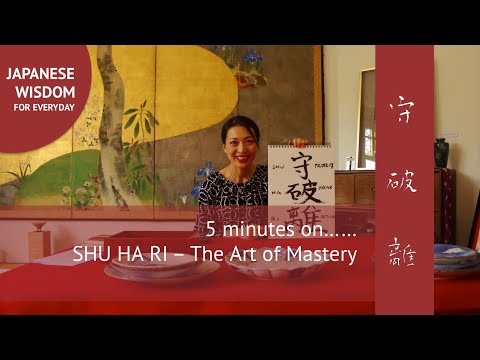 5 minutes on SHU HA RI - The Japanese Art of Mastery