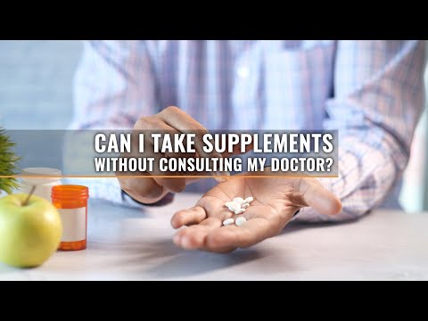 Can I Take Supplements Without Consulting My Doctor?