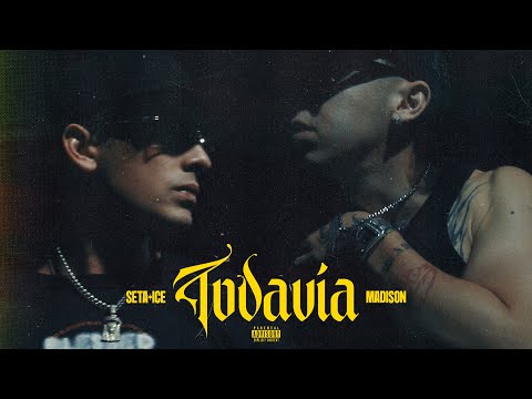 Seta Ice - Todavía ft. Madison (Video Oficial)