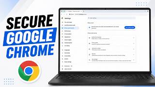 Google Chrome - Privacy and Security Settings You Must Review