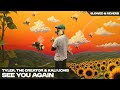 TYLER THE CREATOR KALI UCHIS SEE YOU AGAIN S L O W E D R E V E R B
