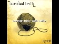 Barefoot Truth - Walk Softly