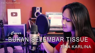 Download lagu Tika Karlina Bukan Selembar Tissue Cover mp3