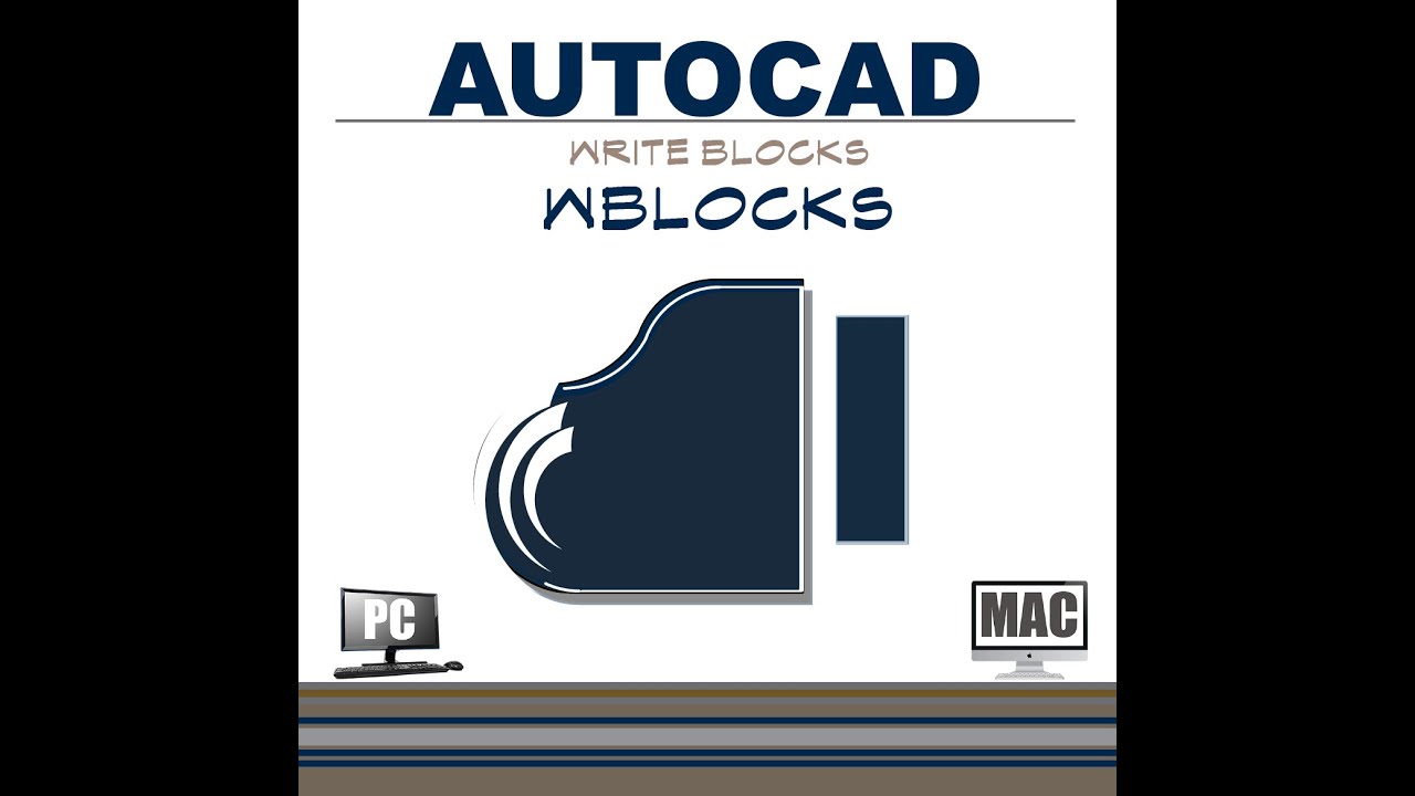 AutoCAD Blocks and WBlocks