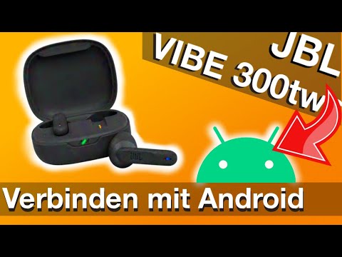 Android Handy mit JBL TWS Ohrhörern über Bluetooth verbinden (hier JBL VIBE 300tws)