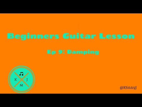 Beginners Guitar Lesson - Episode 9 Damping