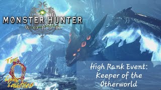 Monster Hunter World - High Rank Event: Keeper of the Otherworld