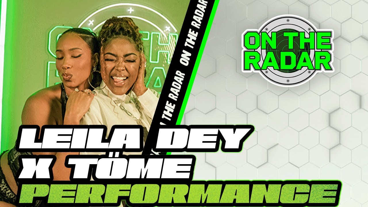 Leila Dey x TÖME “ALL URZ” | On The Radar Performance