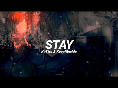 Ka$tro & Keepitinside - Stay「Sub Español」