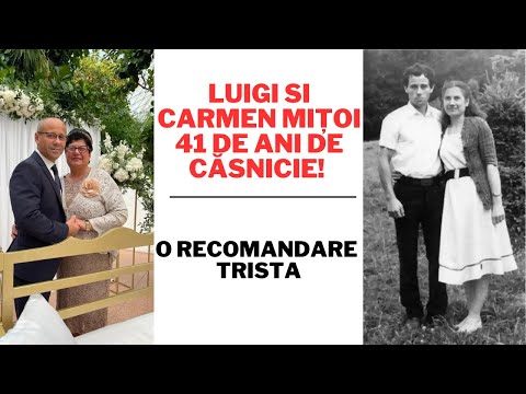 Luigi and Carmen Mițoi - 41 years of marriage! + a sad recommendation