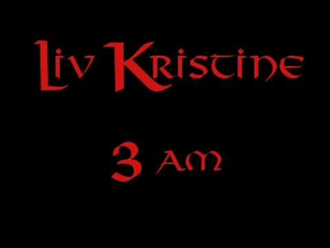 Liv Kristine - 3am