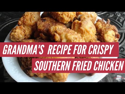 Crispy Southern Fried Chicken Just Like Grandma's Recipe | Just A Pinch Recipes