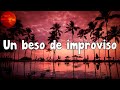 Ana Mena - Un beso de improviso (Letra/Lyrics)