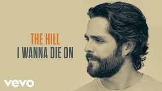 Bài hát The Hill - Nghệ sĩ trình bày Thomas Rhett