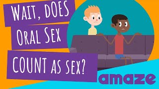 Wait does Oral count as Sex? #AskAMAZE
