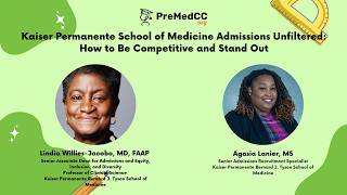 Kaiser Permanente School of Medicine Admissions Unfiltered: How to Be Competitive and Stand Out