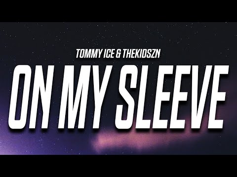 tommy ice x Thekidszn - Heart On My Sleeve (Lyrics)