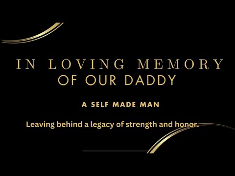 In Loving Memory of OUR Daddy!