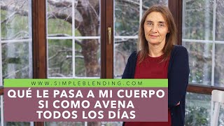 QU脡 LE PASA A MI CUERPO SI COMO AVENA TODOS LOS D脥AS | Beneficios del consumo de avena