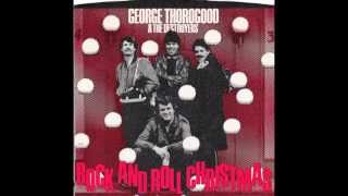 George Thorogood And The Destroyers - Rock And Roll Christmas video